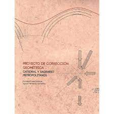 Proyecto de corrección geométrica: catedral y Sagrario Metropolitanos